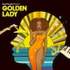Golden Lady / Reel People Presents